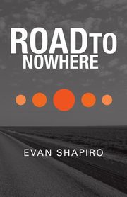 Road to Nowhere, Shapiro Evan