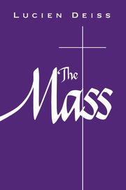 The Mass, Deiss Lucien