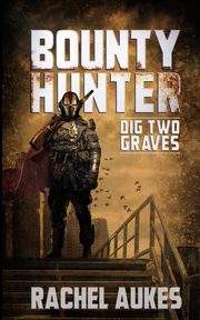 Bounty Hunter, Aukes Rachel
