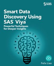 Smart Data Discovery Using SAS Viya, Liao Felix