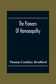 The Pioneers Of Homoeopathy, Lindsley Bradford Thomas