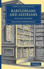 ksiazka tytu: Babylonians and Assyrians autor: Sayce Archibald Henry