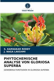 PHYTOCHEMISCHE ANALYSE VON GLORIOSA SUPERBA, Reddy S. Karnakar