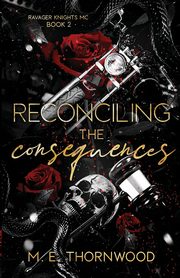 Reconciling the Consequences, Thornwood M.E.
