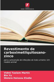 Revestimento de carboximetilquitosano-zinco, Martin Vidmi Taolam