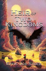 Heir of Two Kingdoms, Stock Effie Joe