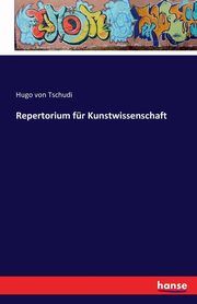 Repertorium fr Kunstwissenschaft, Tschudi Hugo von