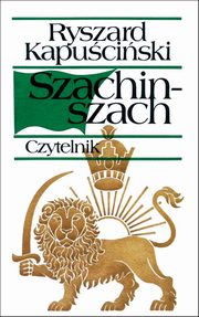 Szachinszach, Kapuciski Ryszard