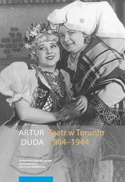 Teatr w Toruniu 1904-1944, Duda Artur