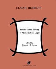 ksiazka tytu: Studies in the History of Mathematical Logic autor: 