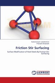 Friction Stir Surfacing, Janakiraman Subramanyam