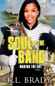 Soul of the Band, Brady K L