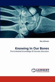 Knowing In Our Bones, Johnson Rae