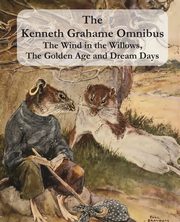 The Kenneth Grahame Omnibus, Grahame Kenneth