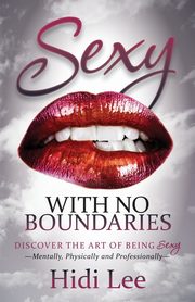 Sexy with No Boundaries, Lee Hidi