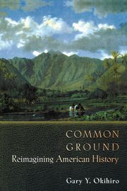 Common Ground, Okihiro Gary Y.