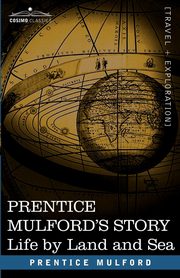 Prentice Mulford's Story, Mulford Prentice