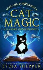 Love, Lies, and Hocus Pocus Cat Magic, Sherrer Lydia
