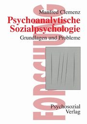 ksiazka tytu: Psychoanalytische Sozialpsychologie autor: Clemenz Manfred