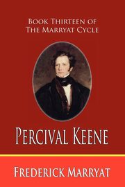 Percival Keene (Book Thirteen of the Marryat Cycle), Marryat Frederick