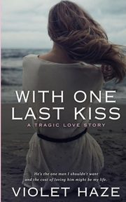 ksiazka tytu: With One Last Kiss autor: Haze Violet