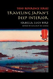 Traveling Japan's Deep Interior, Bird Isabella Lucy