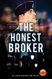 The Honest Broker, William Taylor Dr. David Ivor