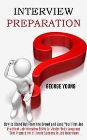 Interview Preparation, Young George
