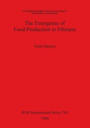 The Emergence of Food Production in Ethiopia, Barnett Tertia