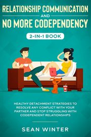 Relationship Communication and No More Codependency 2-in-1 Book, Walls Emma