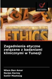 Zagadnienia etyczne zwizane z badaniami klinicznymi w Tunezji, Ben Amar Wiem