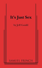 It's Just Sex, Gould Jeff