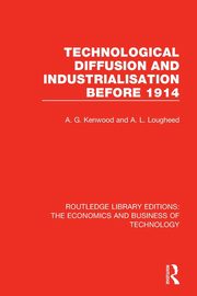 Technological Diffusion and Industrialisation Before 1914, Kenwood A. G.