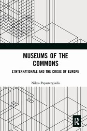 Museums of the Commons, Papastergiadis Nikos