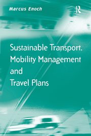 Sustainable Transport, Mobility Management and Travel Plans, Enoch Marcus