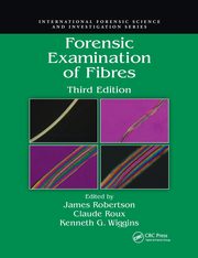 Forensic Examination of Fibres, Robertson James