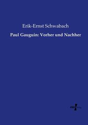 Paul Gauguin, Schwabach Erik-Ernst