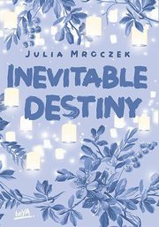 Inevitable Destiny, Mroczek Julia