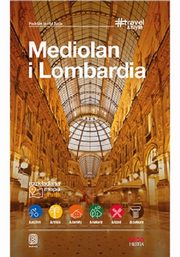 Mediolan i Lombardia #Travel&Style, Pomykalscy Beata i Pawe