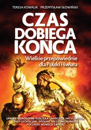 Czas dobiega koca, Sowiski Przemysaw, Kowalik Teresa