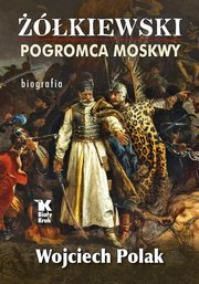 kiewski pogromca Moskwy, Polak Wojciech