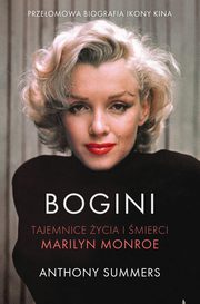 Bogini Tajemnice ycia i mierci Marilyn Monroe, Summers Anthony