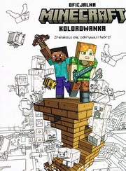 MINECRAFT Zrelaksuj si, odkrywaj i twrz! Oficjalna kolorowanka, 