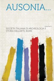 ksiazka tytu: Ausonia... Volume 6 autor: Rome Societ? italiana di archeologia e