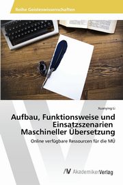 Aufbau, Funktionsweise und Einsatzszenarien Maschineller bersetzung, Li Xuanying