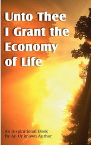 Unto Thee I Grant the Economy of Life, Unknown