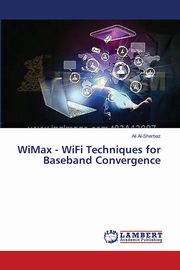 WiMax - WiFi Techniques for Baseband Convergence, Al-Sherbaz Ali
