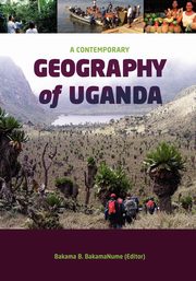 A Contemporary Geography of Uganda, 