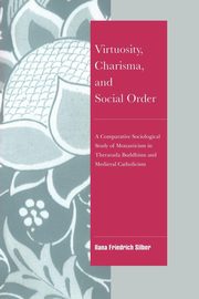 ksiazka tytu: Virtuosity, Charisma and Social Order autor: Silber Ilana Friedrich