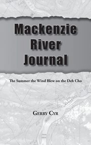Mackenzie River Journal, Cyr Gerry